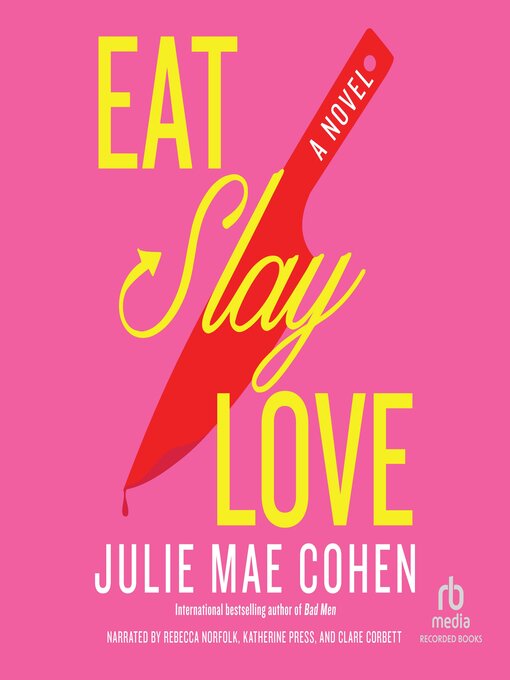 Title details for Eat, Slay, Love by Julie Mae Cohen - Available